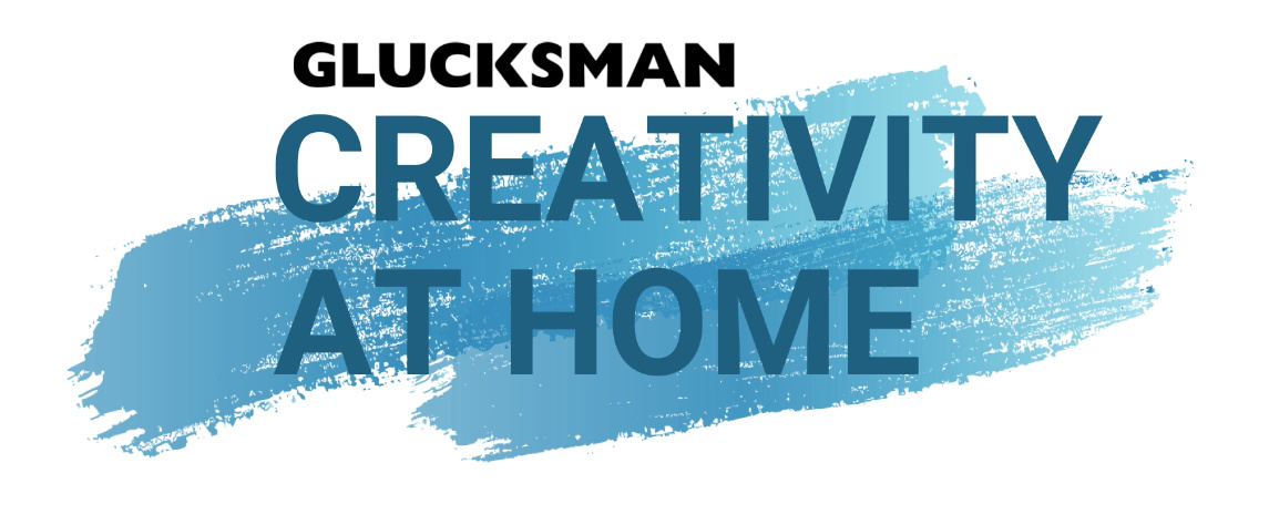 Glucksman Creativity At Home