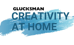 Glucksman Creativity At Home